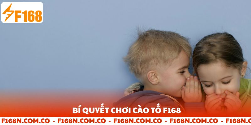 Bí quyết chơi cào tố F168 hiệu quả
